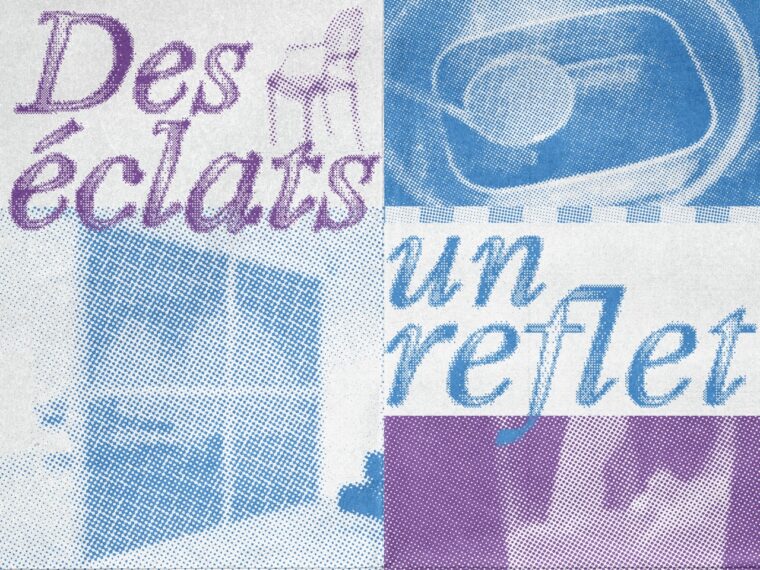Des éclats, un reflet